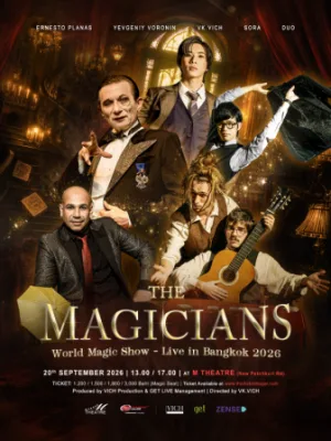 THE MAGICIANS World Magic Show Live in Bangkok 2026