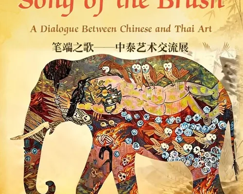 Song of the Brush: A Dialogue Between Chinese and Thai Art