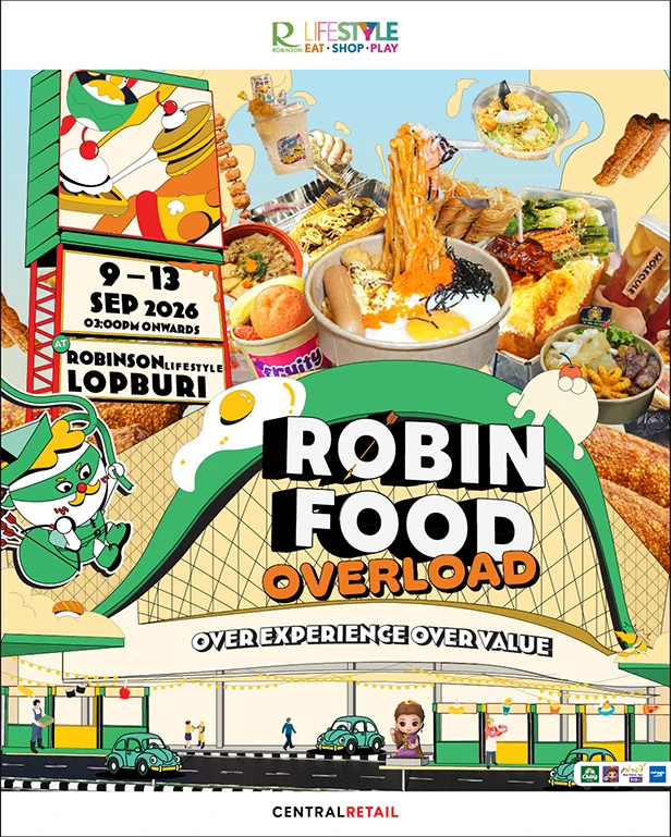 Robinfood Overload โรบินสันไลฟ์สไตล์ ลพบุรี กันยายน 2569